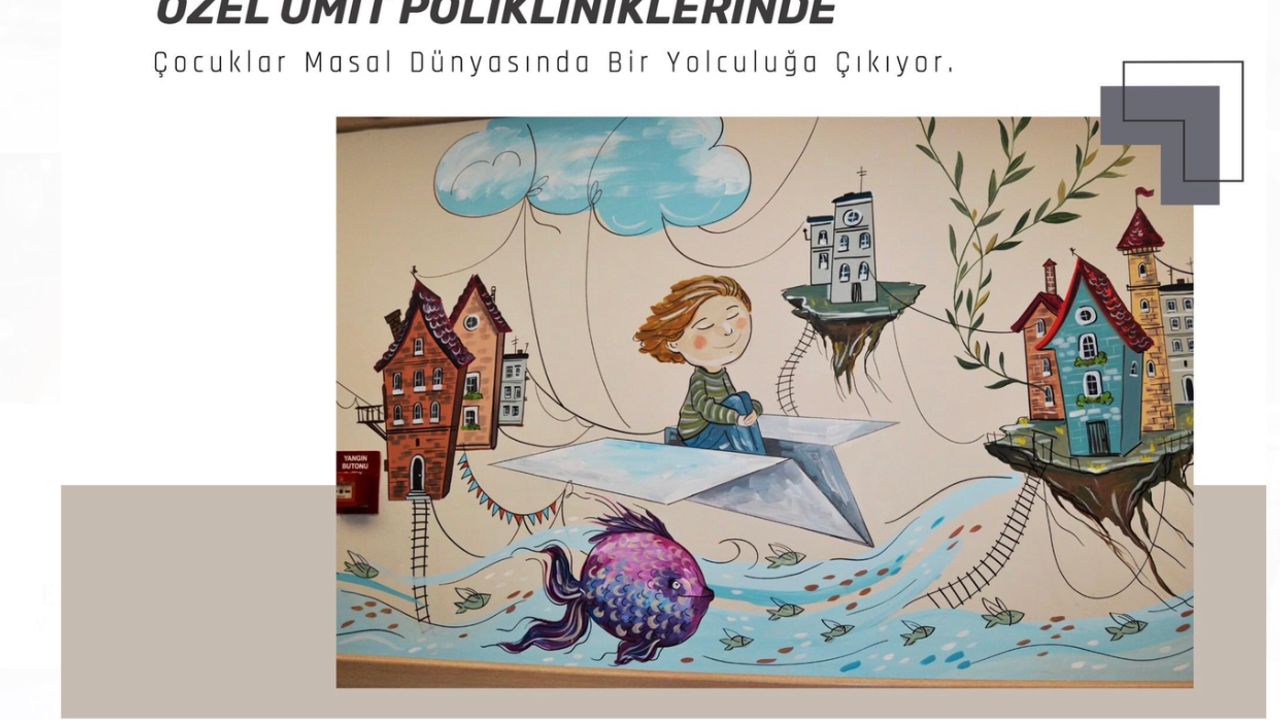 Özel Ümit Hastanesi’nde Masal Gibi Poliklinikler