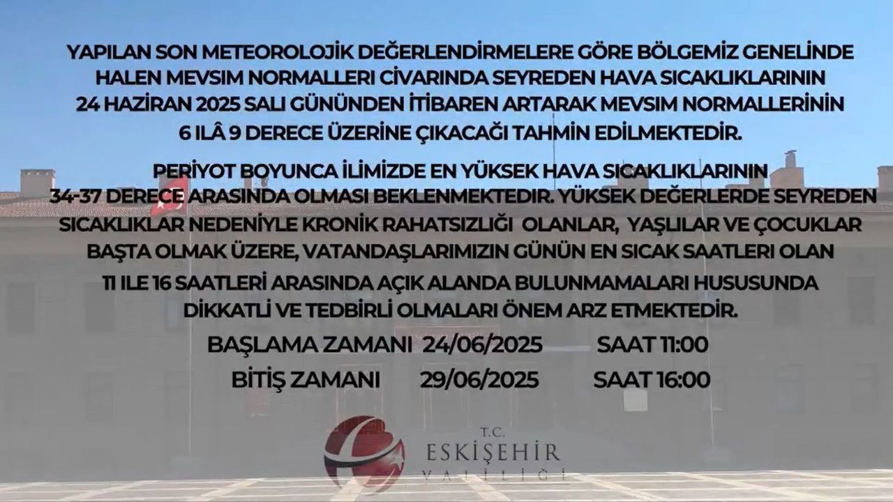 Eskişehir Valiliği'nden yüksek sıcaklık uyarısı