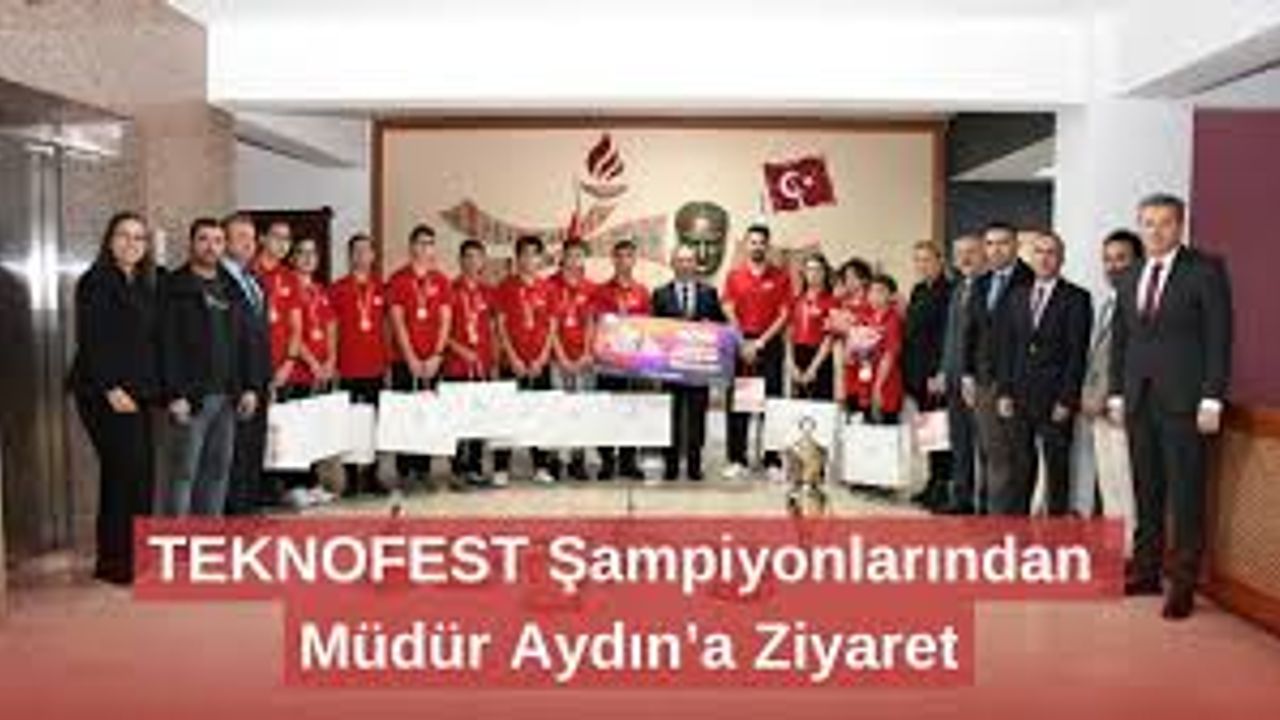 TEKNOFEST şampiyonlarından İl Milli Eğitim Müdürü Aydın'a ziyaret