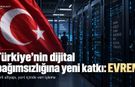 Türkiye’nin dijital bağımsızlığına yeni katkı: