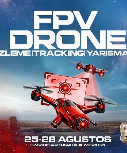 TEKNOFEST'te ilk kez düzenlenen FPV dron izleme yarışmasında 20 takım finalde mücadele edecek