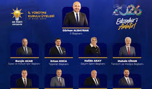 AK Parti Eskişehir İl Yürütme Kurulu’nda görev değişimi
