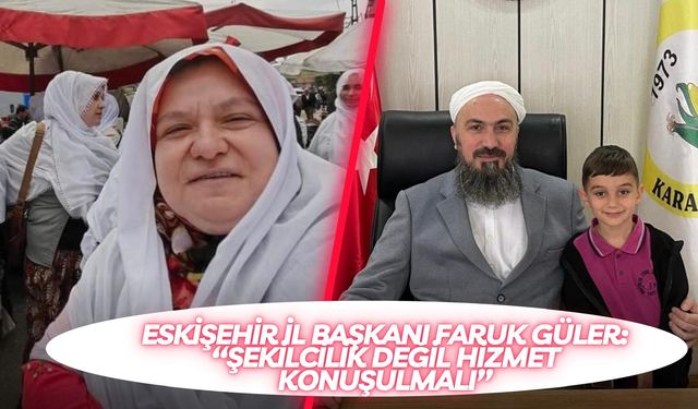 Faruk Güler: Şekilcilik Değil Hizmet Konuşulmalı