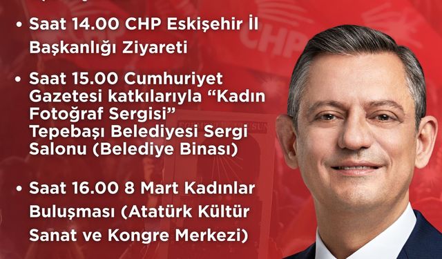 Özgür Özel bugün Eskişehir'de