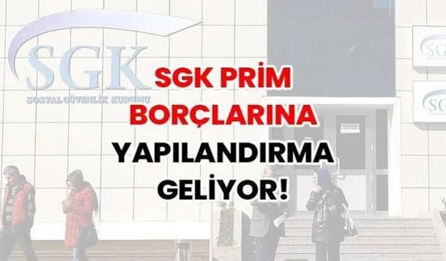 SGK borçlarına yapılandırma