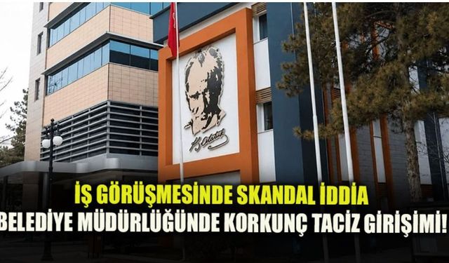 İş Arayan Kadına Belediyede Taciz İddiası