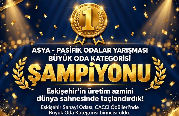 Eskişehir Sanayi Odası Asya-Pasifik Odaları Şampiyonu!