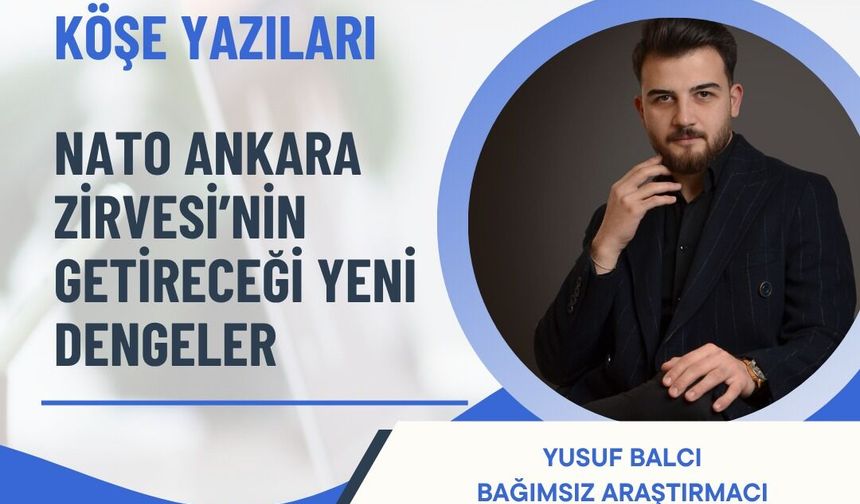 Nato Ankara Zirvesi'nin Getireceği Yeni Dengeler