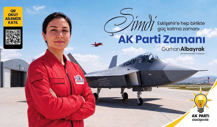 Başkan Albayrak'tan Eskişehirlilere çağrı: "Şimdi AK Parti Zamanı