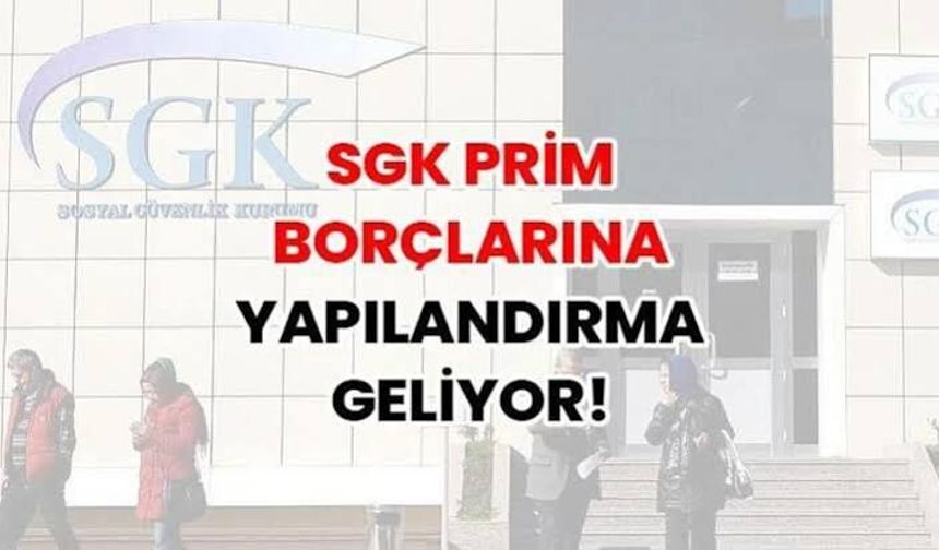 SGK borçlarına yapılandırma