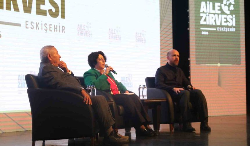 Eskişehir Aile Zirvesi, Bilal Erdoğan'ın katılımıyla ESOGÜ'de gerçekleştirildi