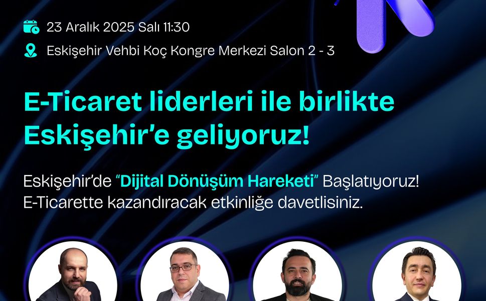 E-Ticaretin Liderleri  Vehbi KOÇ Kongre Merkezi'nde Buluşuyor